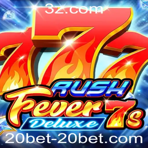 Explorando o Fascinante Jogo RushFever7sDeluxe na Plataforma 20bet