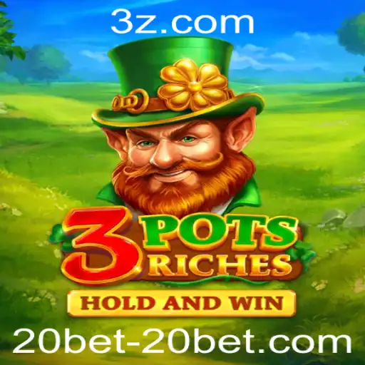 Descubra as Emoções do Jogo 3potsRiches com 20bet