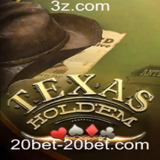 Descubra o TexasHoldem com 20bet: O Jogo e Suas Regras